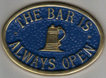 Brass Bridge Plaque - The Bar Is Always Open
