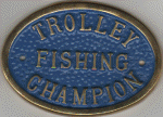 Brass Bridge Plaque - Trolley Fishing Champion